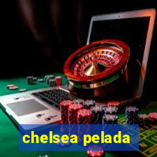 chelsea pelada